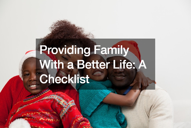Providing Family With a Better Life A Checklist
